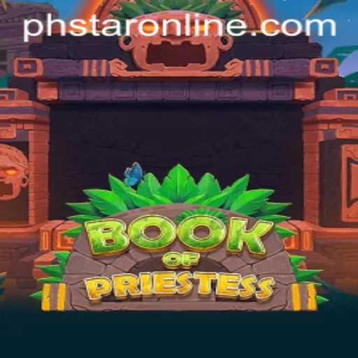 Unveiling BookOfPriestess: The Enchanting New Game Captivating PHSTAR.PH