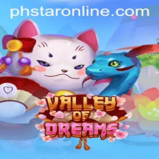 Valley of Dreams: Exploring the Enchanting World of PHSTAR.PH's Latest Adventure